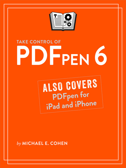 Title details for Take Control of PDFpen 6 by Michael E Cohen - Available